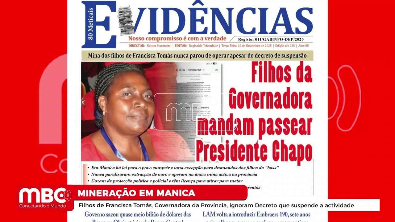 FILHOS DE FRANCISCA TOMÁS, GOVERNADORA DE MANICA, IGNORAM DECRETO QUE SUSPENDE A MINERAÇÃO