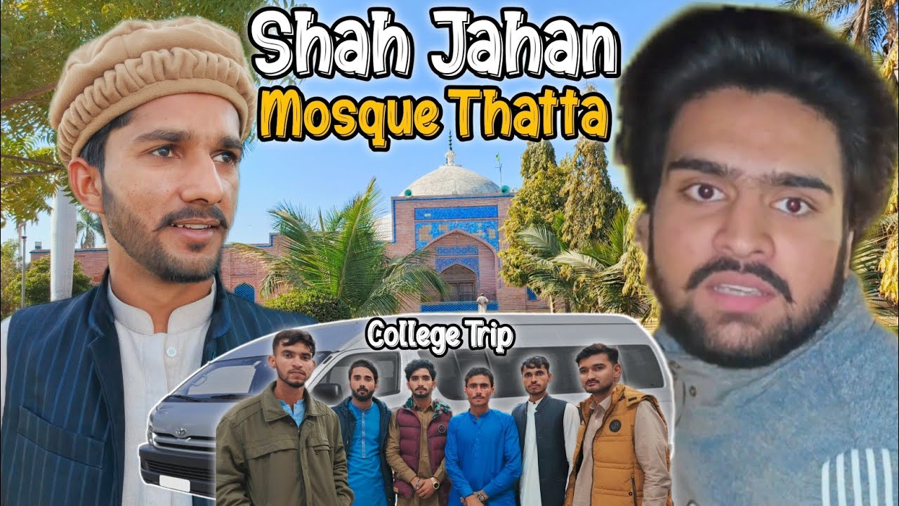 Shah Jahan Mosque Thatta | Funny vlog 😜 bezati hogyi | College trip Travel to thatha | Ali's Moments