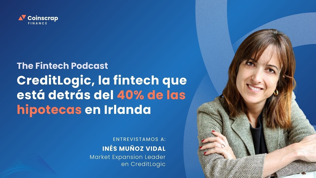 La fintech detrás del 40% de las hipotecas de Irlanda, con Inés Muñoz | The Fintech Podcast