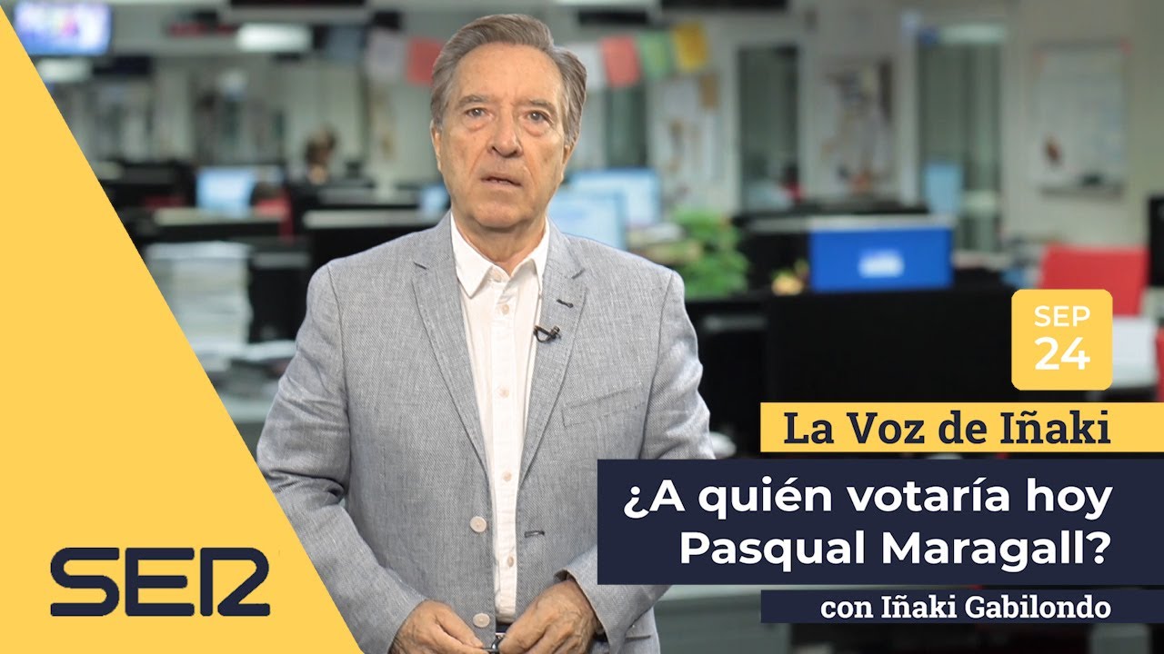La voz de Iñaki | 24/09/18 | ¿A quién votaría hoy Pasqual Maragall?