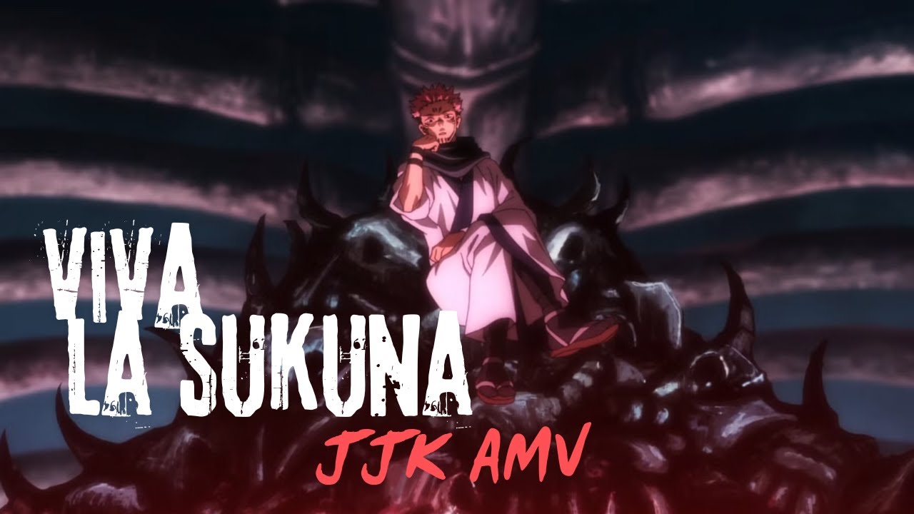 Viva La Sukuna | [AMV] | Jujutsu Kaisen