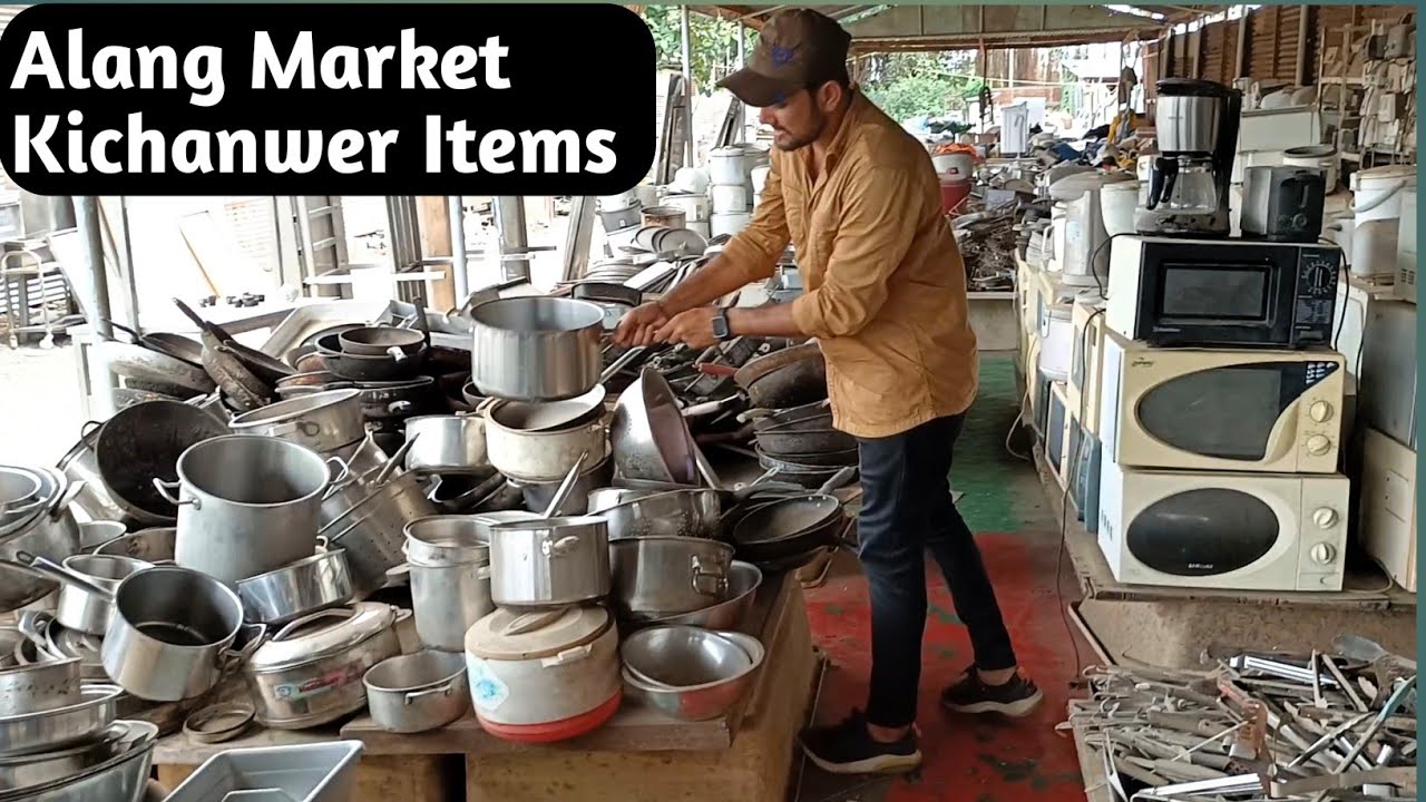 Alang Market Kichanwer items / હોટલ અને રેસ્ટોરન્ટના રસોડા માં વપરાતા વાસણો / Kichanwer items Alang