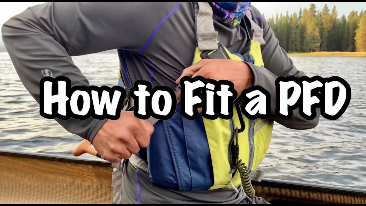 The Proper Way to Fit a PFD (Life Jacket)