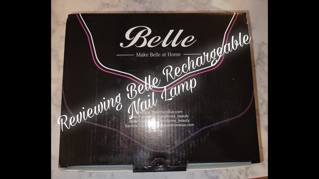 Reviewing Belle Rechargeable Nail Lamp