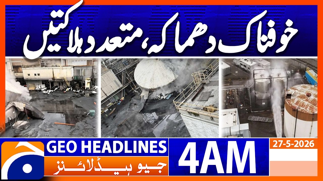 Deaths,several injured in chemical tank explosion in Washington | 4AM Headlines GeoNews (27 May2026)