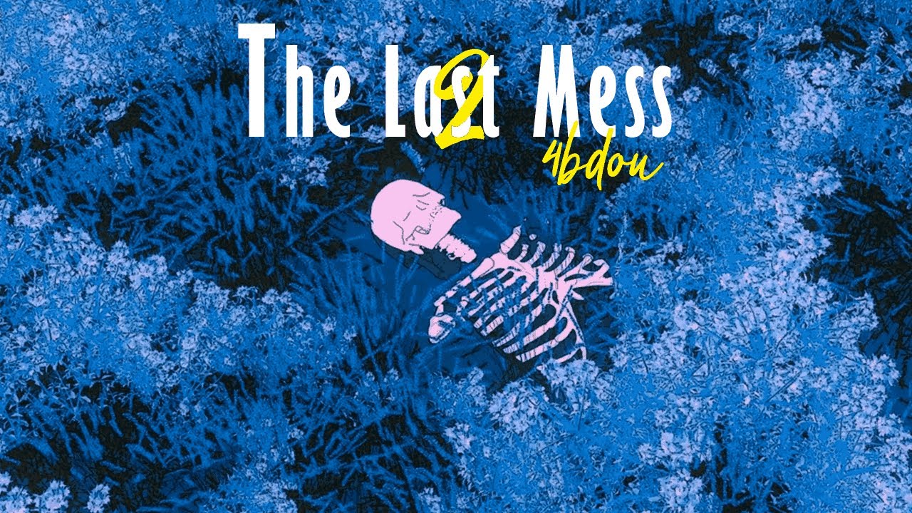 4BDOU - The Last Mess Pt 2 X Jackyy (Visualizer)