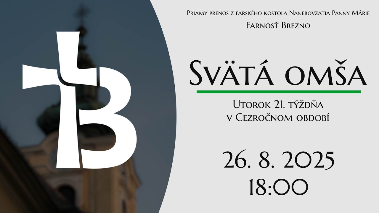 Utorok 21. týždňa v Cezročnom období │ Svätá omša │ 26. 8. 2025