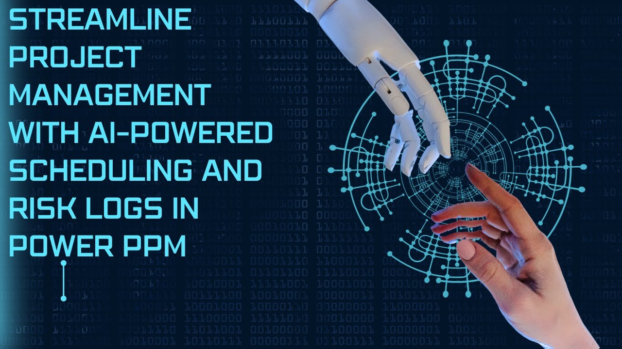 Streamline Project Management with AI-Powered Scheduling and Risk Logs in Power PPM