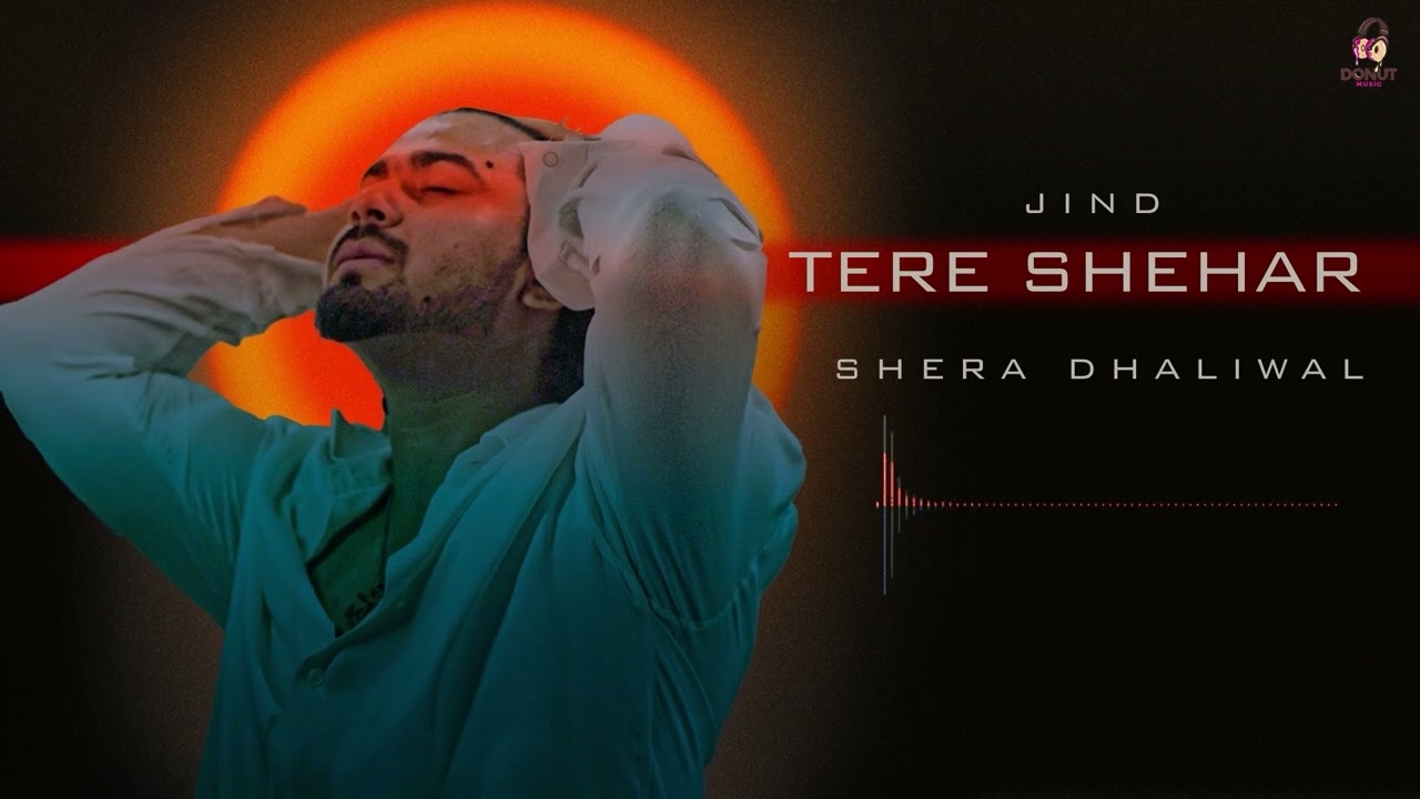 TERE SHEHAR | (Visualizer) | JIND | Shera Dhaliwal | Avy | #punjabisong
