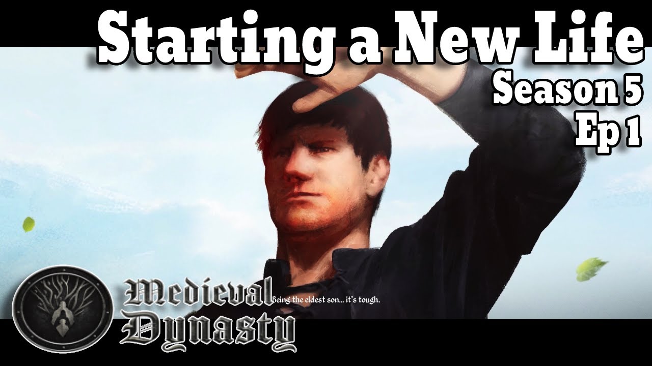 Starting a New Life 1.0 Full Release | MEDIEVAL DYNASTY LETS PLAY | S5 Ep1