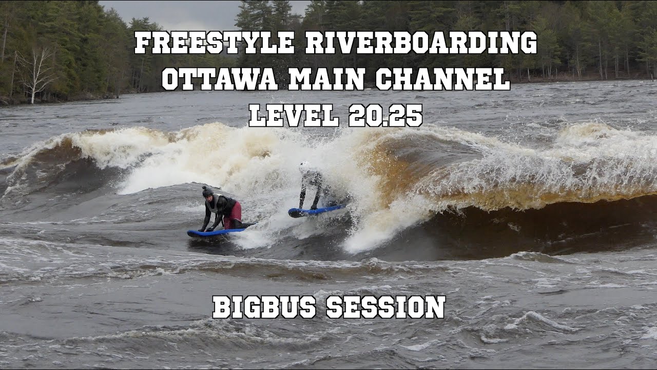 Paterson Bros Riverboarding the Main Channel at 20.25 *BIG BUS*