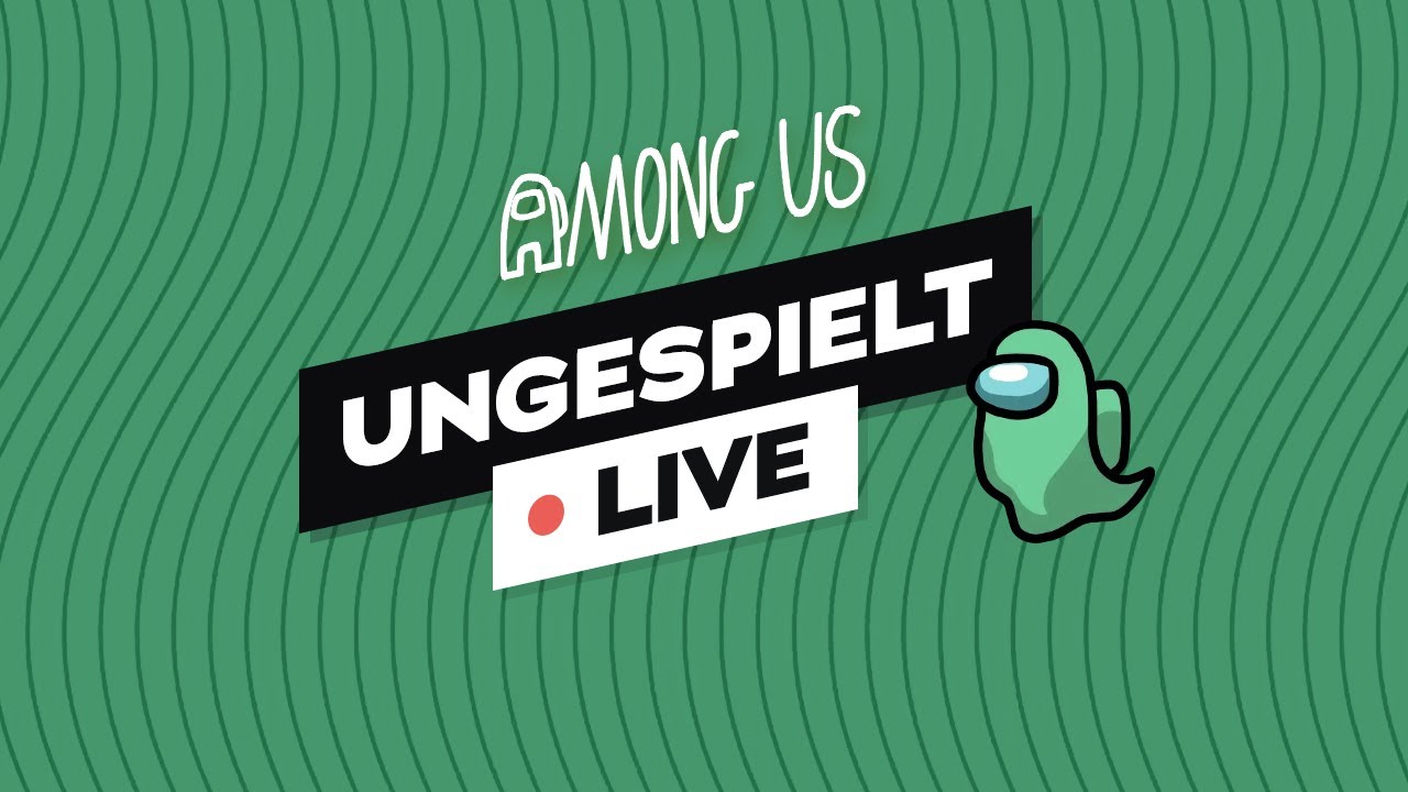 AMONG US mit Voice Chat + #ungeklickt 🔴 LIVE