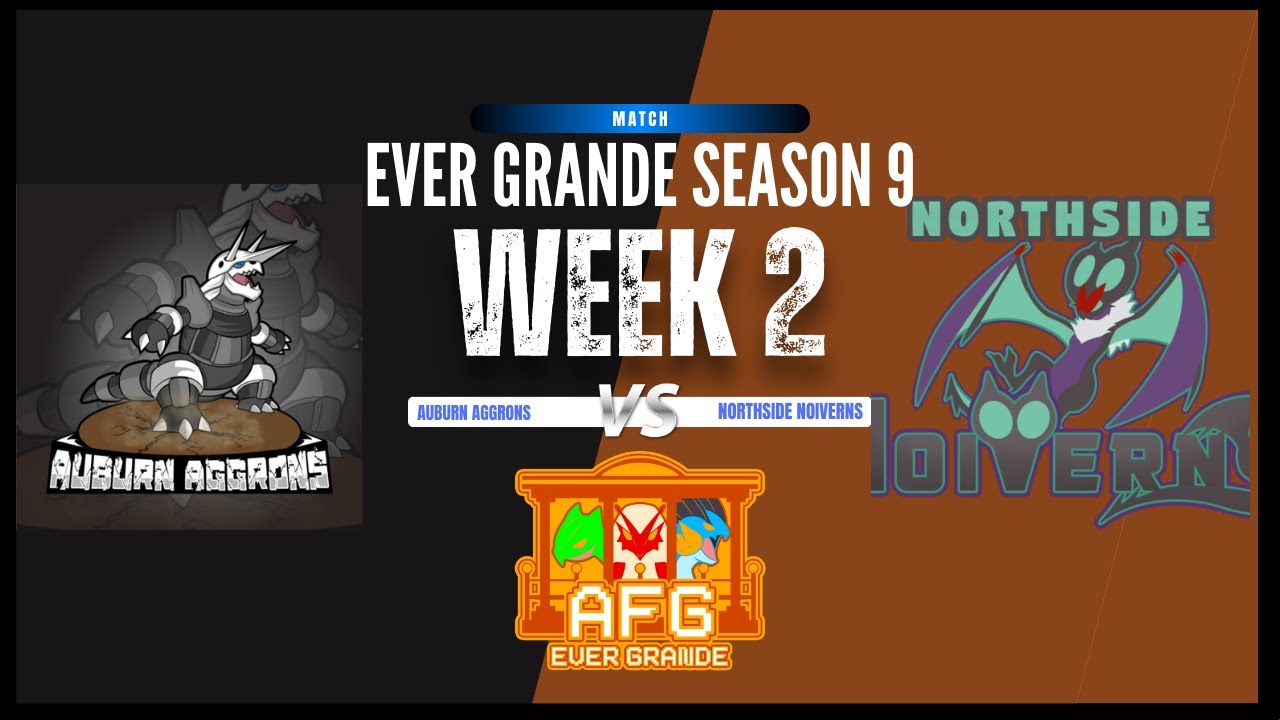 AFG Ever Grande Season 9 Week 2 - Auburn Aggrons vs Northside Noiverns