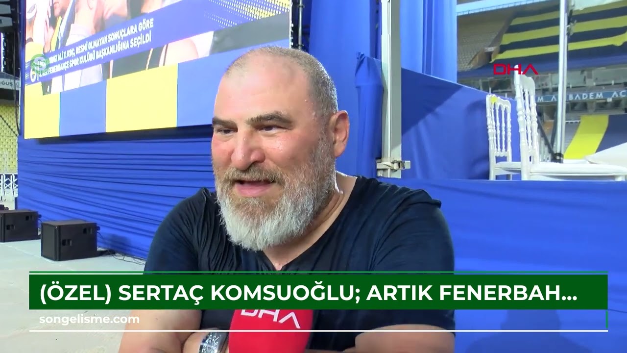 (&Ouml;ZEL) Serta&ccedil; Komsuoğlu: Artık Fenerbah&ccedil;e taraftarlarının futbolda &ouml;zlem duyduğu şampiyonlukları ...