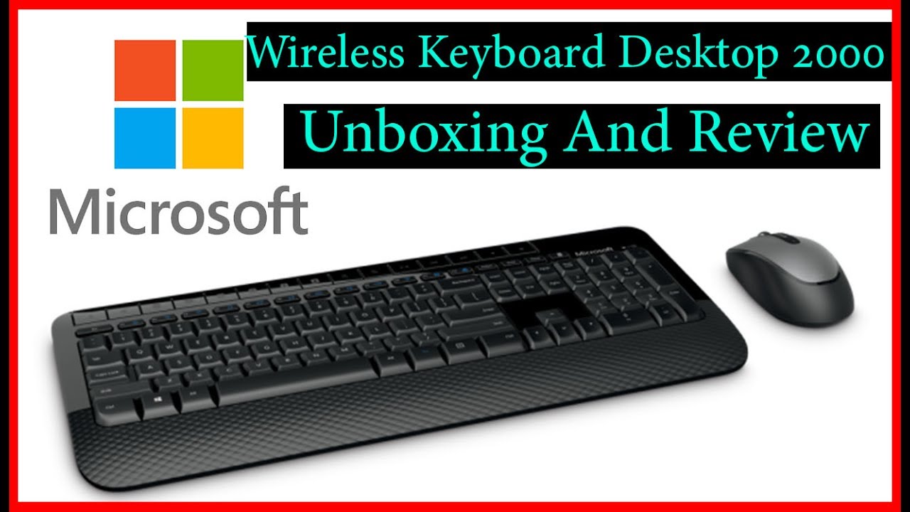 Microsoft Wireless Keyboard Desktop 2000 Unboxing And Review