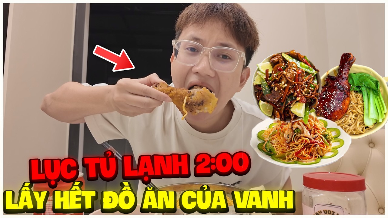 Vlog | Đột Nhập Tủ Lạnh Vanh Lúc 2 Giờ Đêm Lấy Hết Đồ Ăn Tết =)))