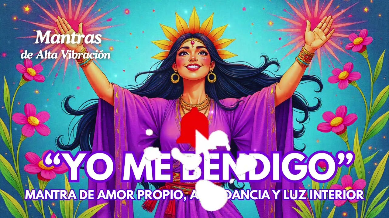 ✨ YO ME BENDIGO | Mantra de Amor Propio, Abundancia y Luz Interior 💖