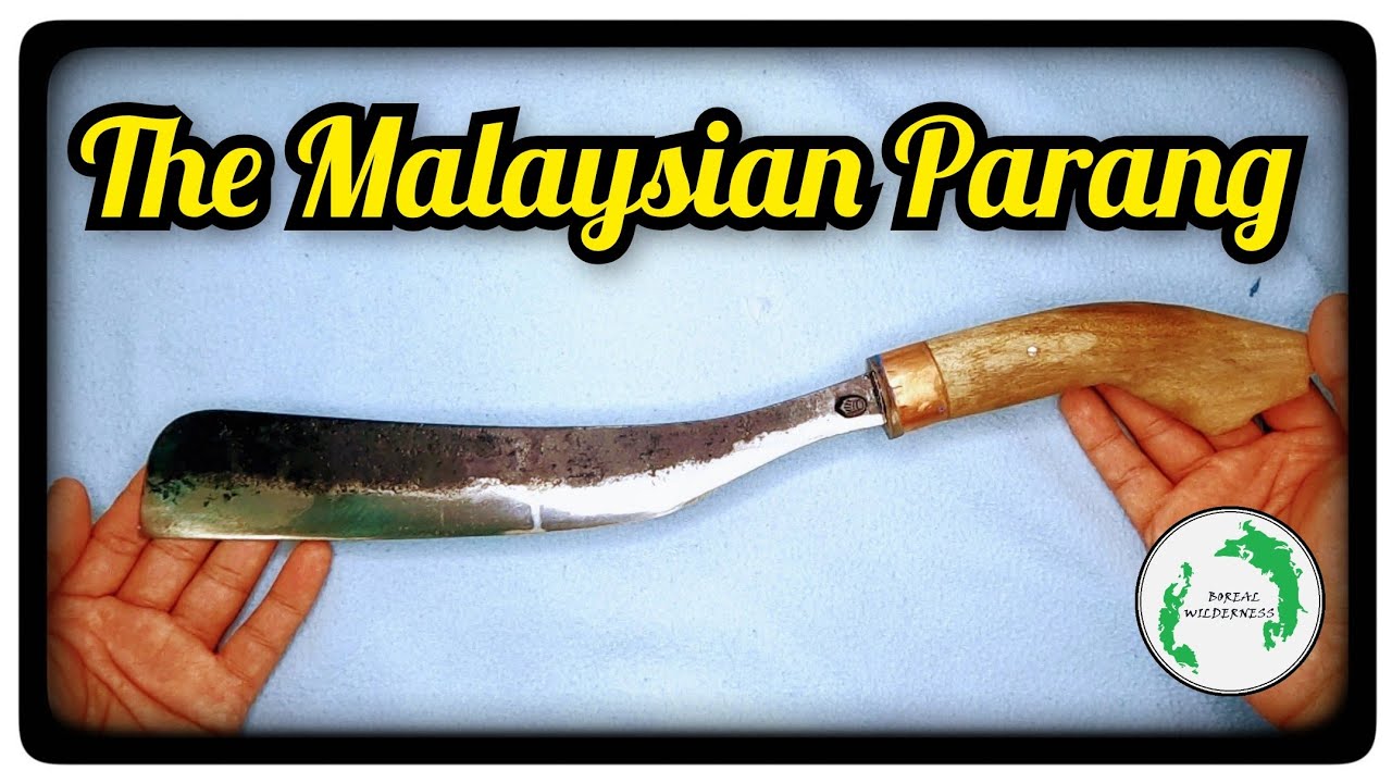 What Makes a Malaysian Parang & What to Look for When Buying One