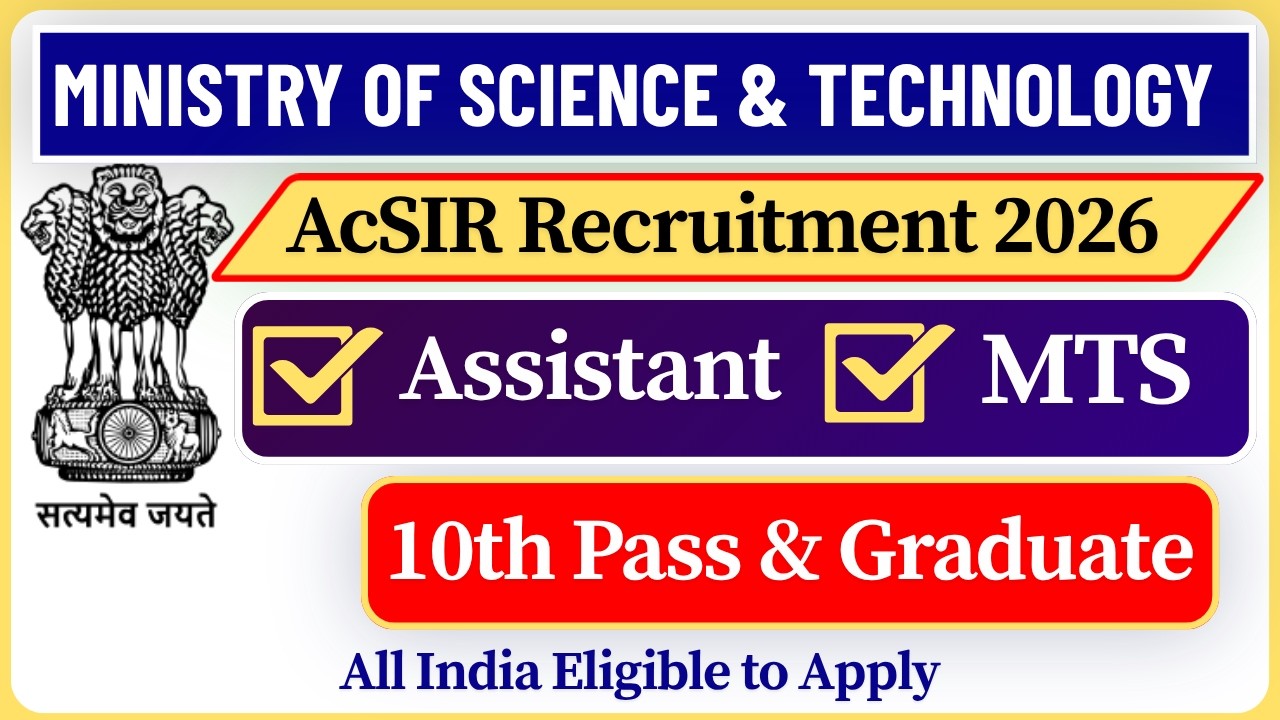📢 AcSIR Recruitment 2026 | Ministry of Science & Technology | Assistant & MTS | 10th Pass Job