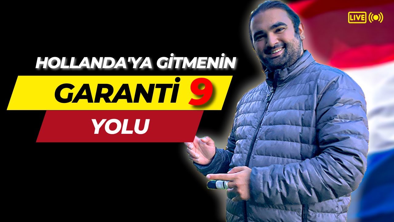 Hollanda'ya Gelmenin Garanti 9 Yolu ( HOLLANDA'YA GÖÇ ETMENİN KESİN YOLLARI )