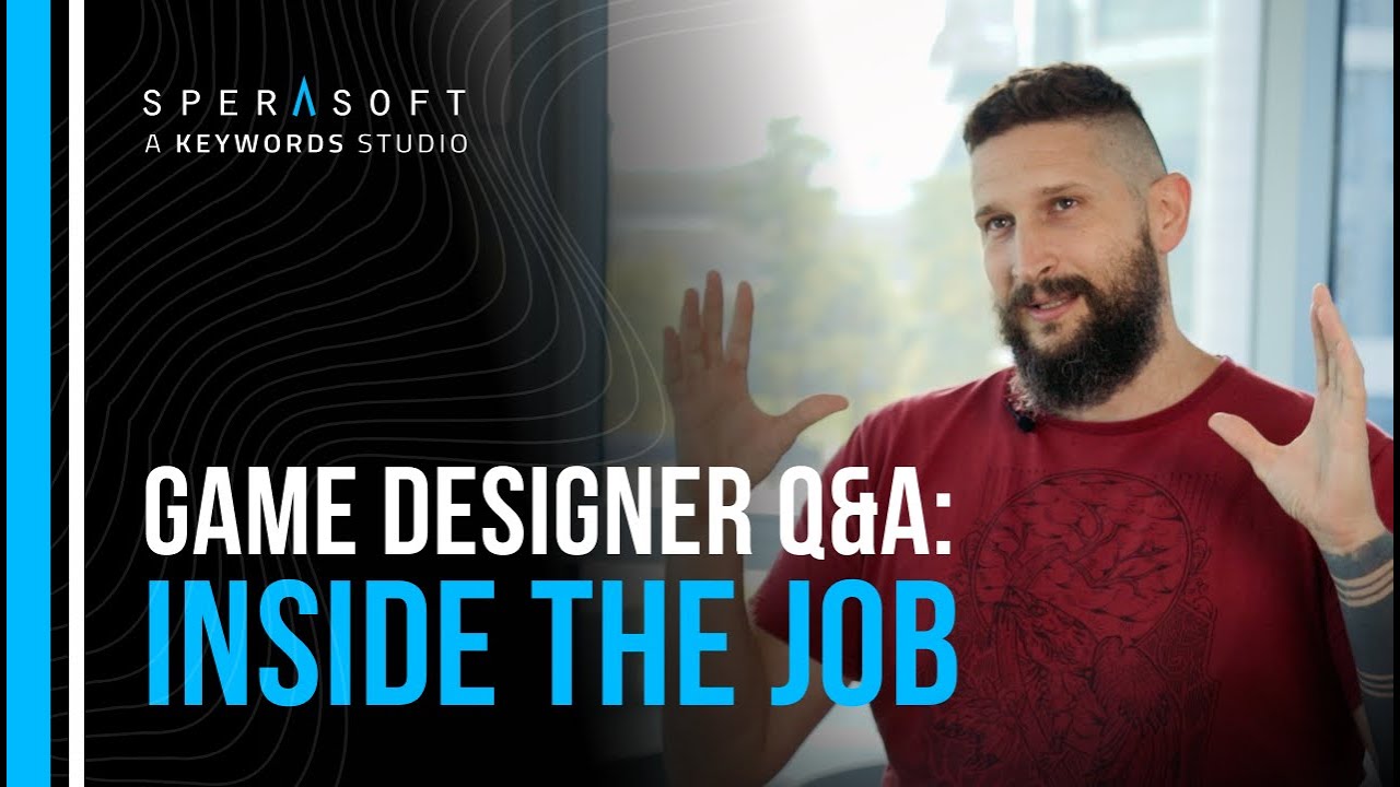 Sperasoft Podcast: Game Designer Q&A: Inside the Job
