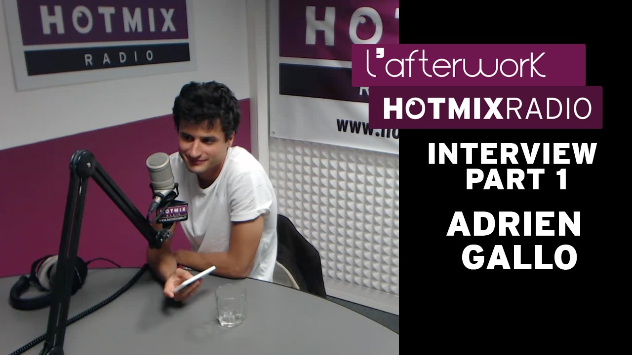 Adrien Gallo sur Hotmixradio (Part 1)