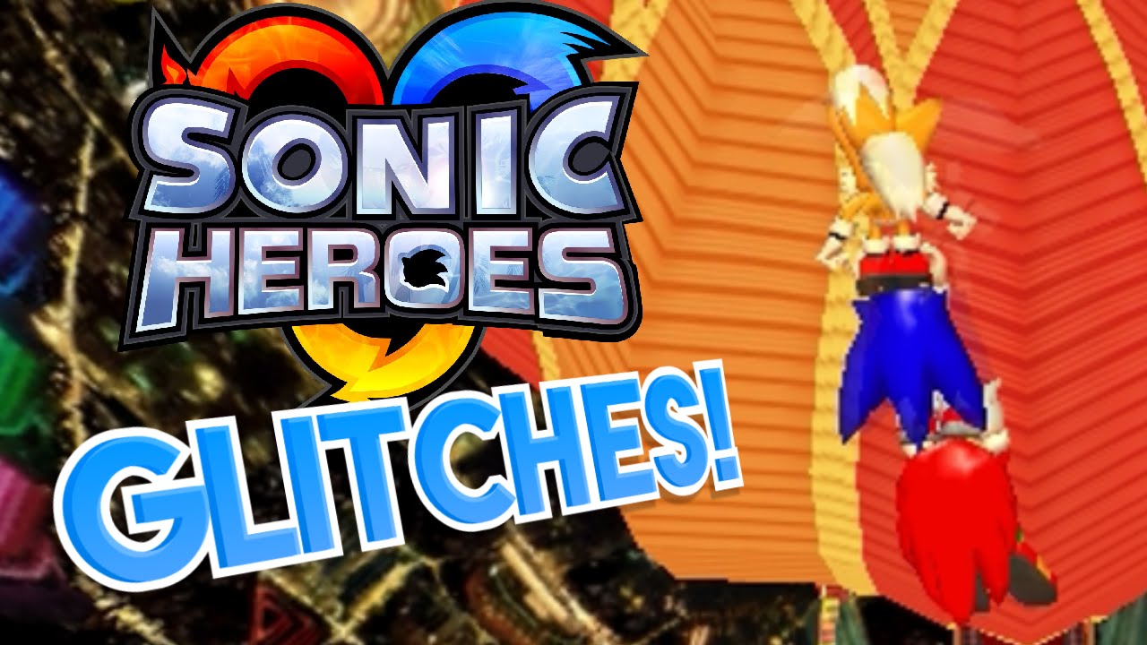 Sonic Heroes Glitches! - What A Glitch!