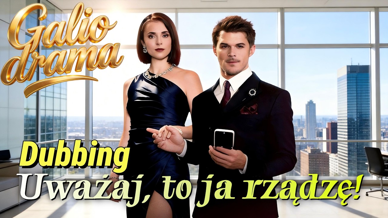 🔥Uważaj, to ja rządzę! (Dubbing) #drama #polskidrama #dramabox