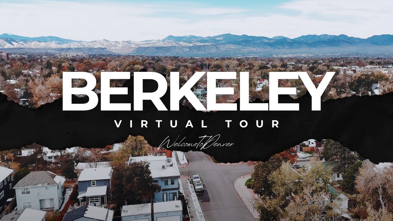 Virtual Tour of Berkeley Denver | Denver's Best Neighborhoods