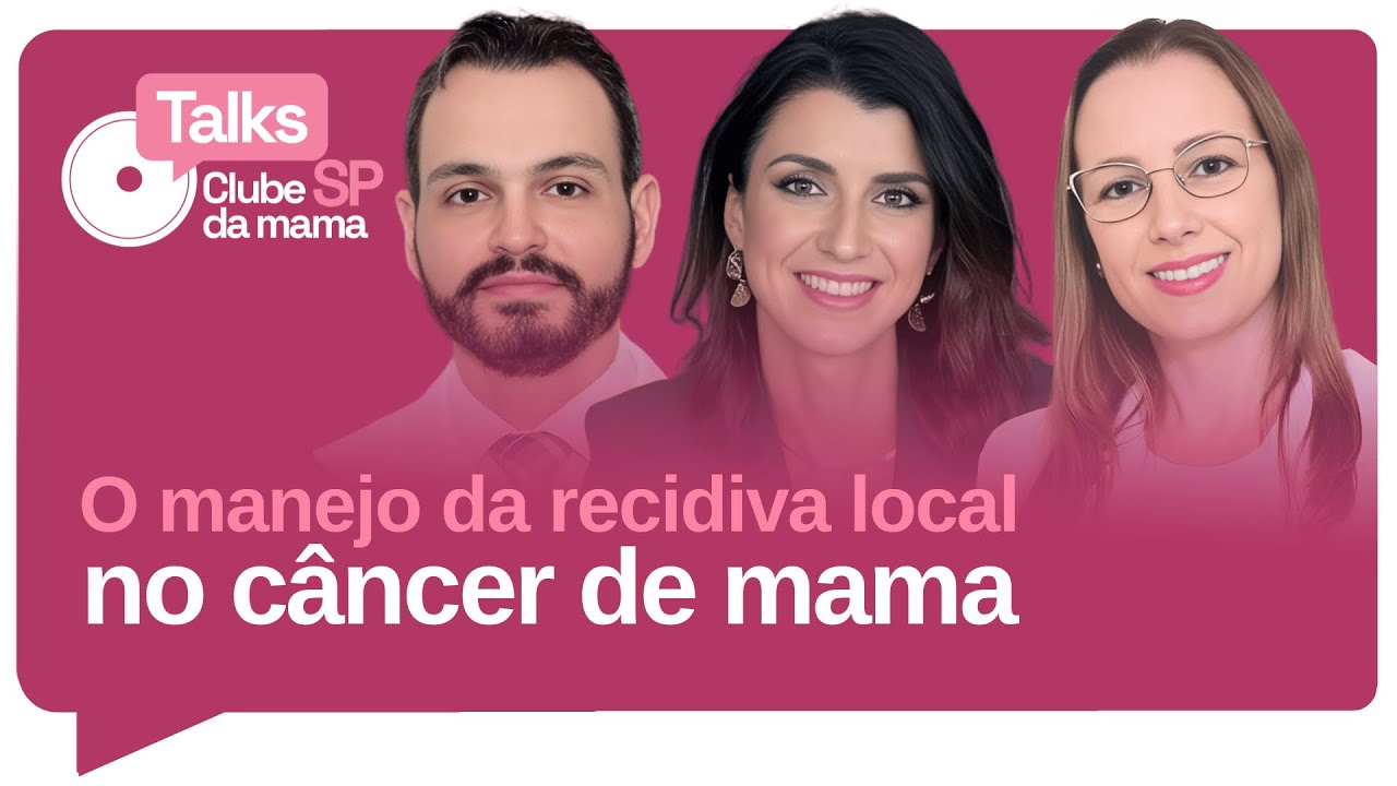 O manejo da recidiva local no câncer de mama - EP#9