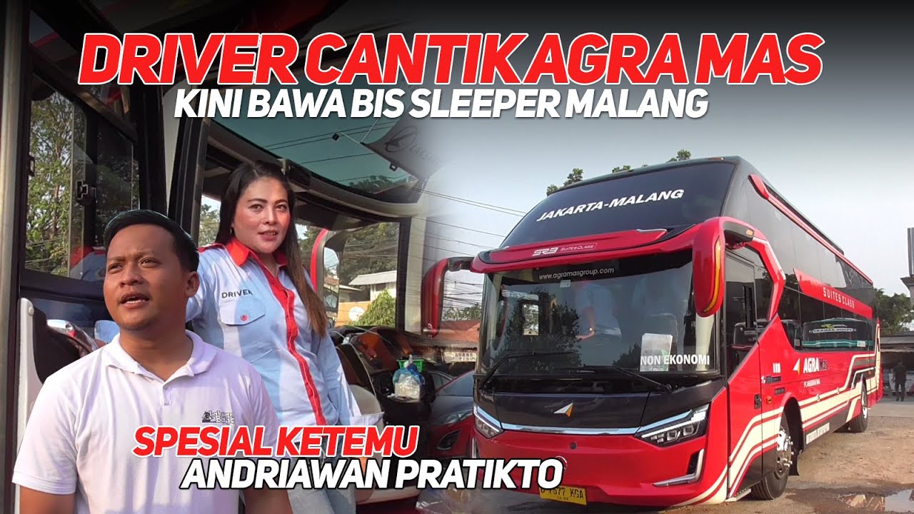 DRIVER CANTIK LIENA OZORA BAWA UNIT INI SEKARANG..!! MAS ANDRIAWAN PENASARAN COBA RUTE BARU AGRA MAS