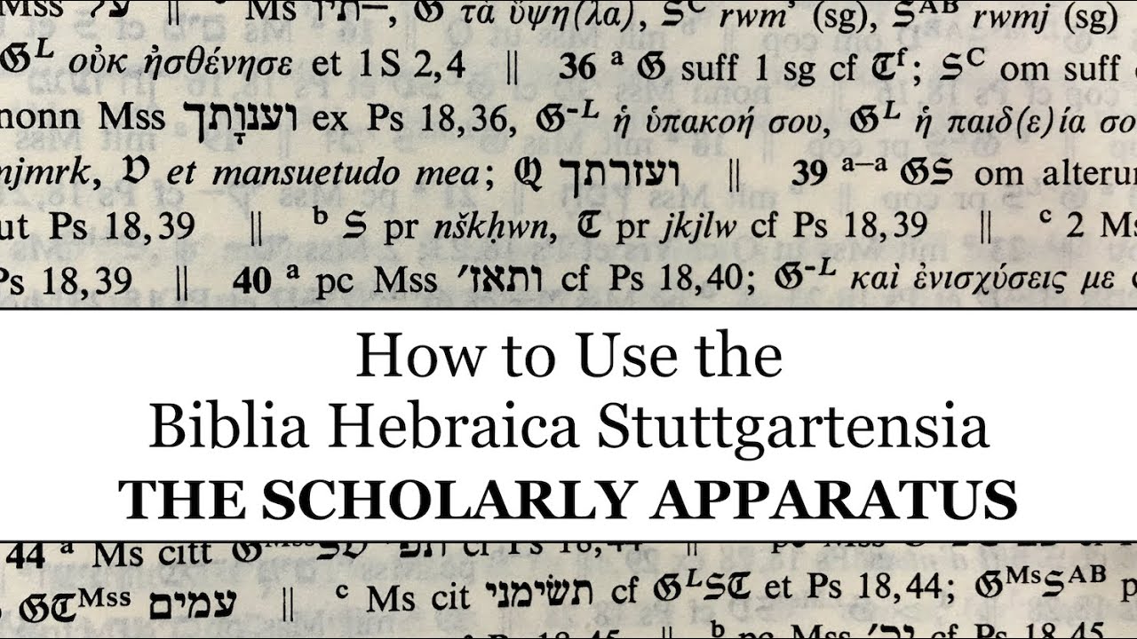 How to use the Biblia Hebraica Stuttgartensia: Part 1, The Scholarly Apparatus