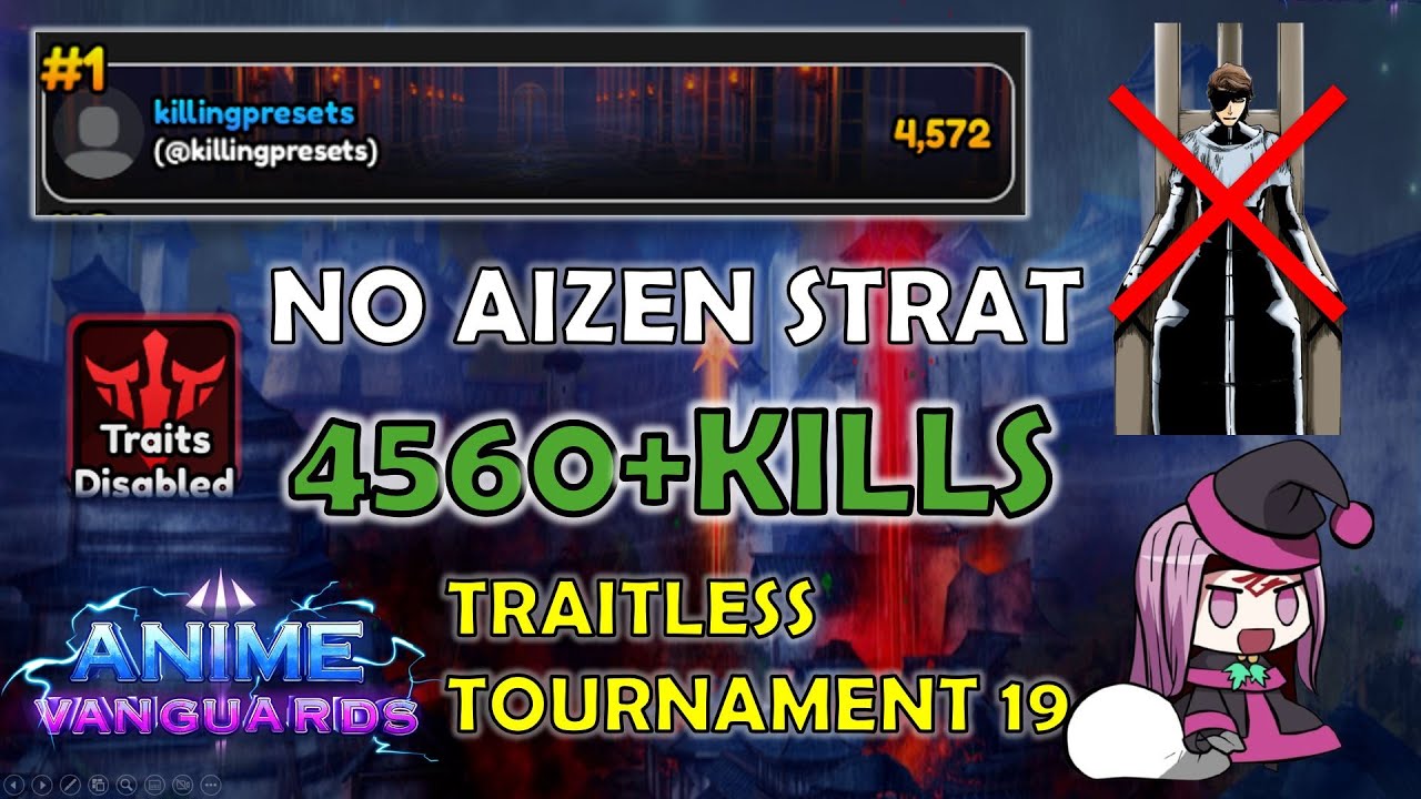 [Traitless] 4560+ Kills No aizen strat | Anime Vanguards Tournament 19