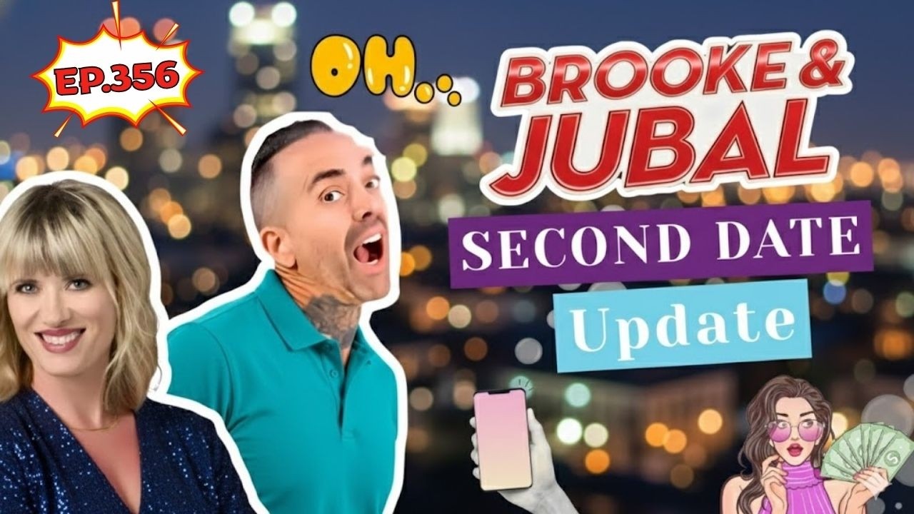 Brooke and Jubal | The Secret He Was Trying to Hide 🤫 | Second Date Update Ep.356