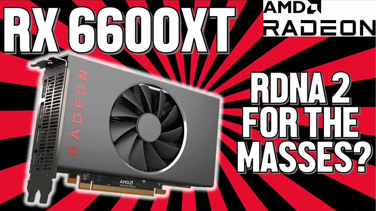 AMD Radeon RX 6600XT LEAKED Specs and Pricing - Will This Be A Good Affordable Mainstream RDNA2 GPU?