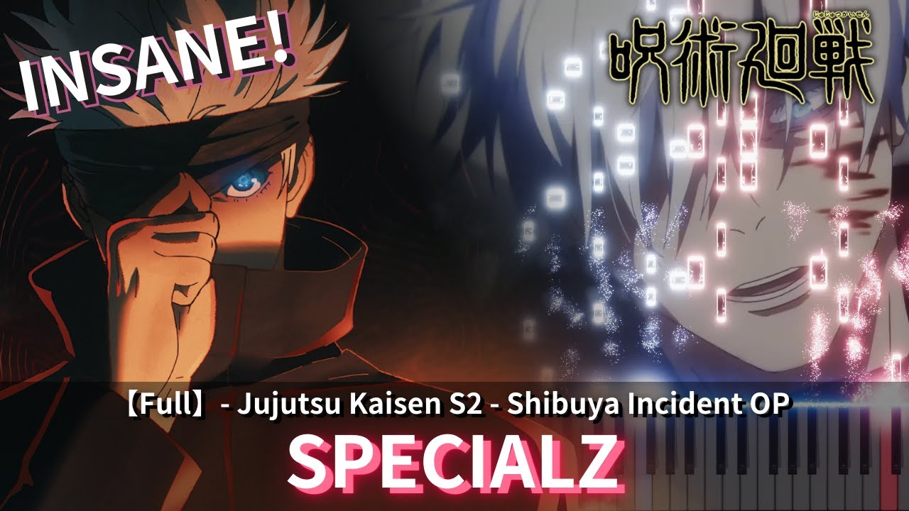 【Full】- SPECIALZ / Jujutsu Kaisen S2 - Shibuya Incident OP ( Piano Tutorial + Sheet ) / King Gnu