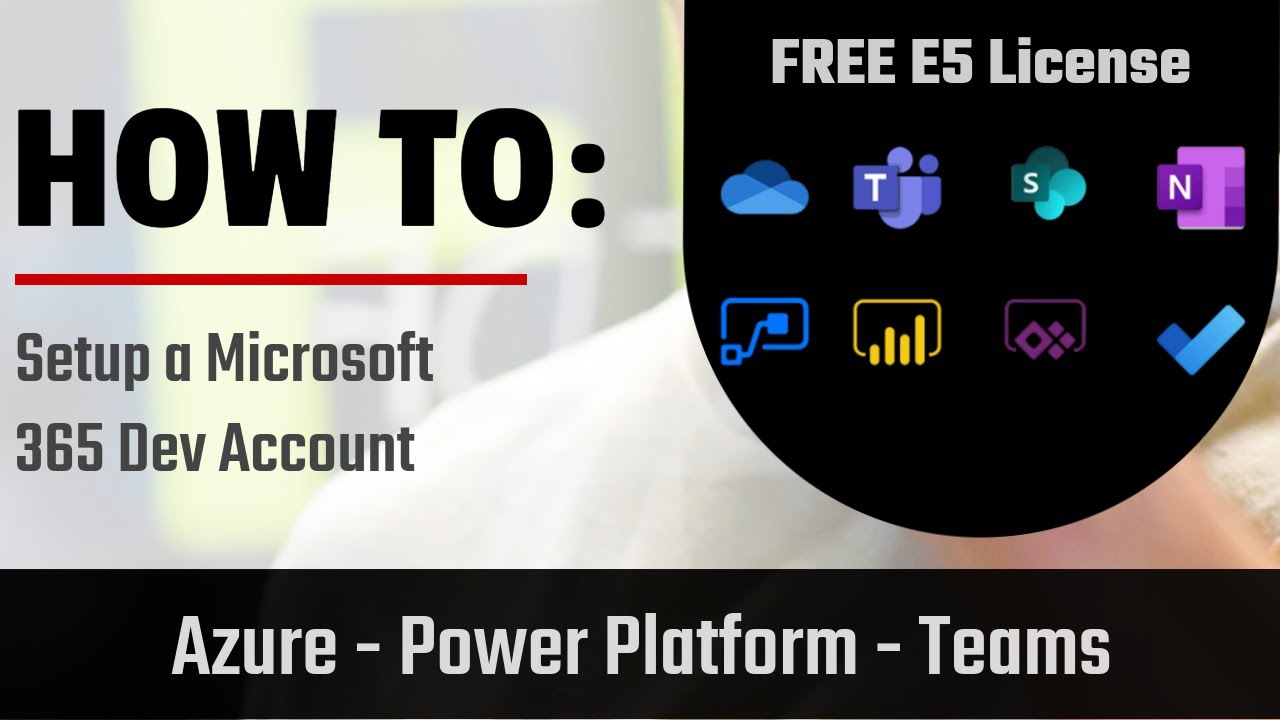 How to Setup a Microsoft Office 365 Dev Account