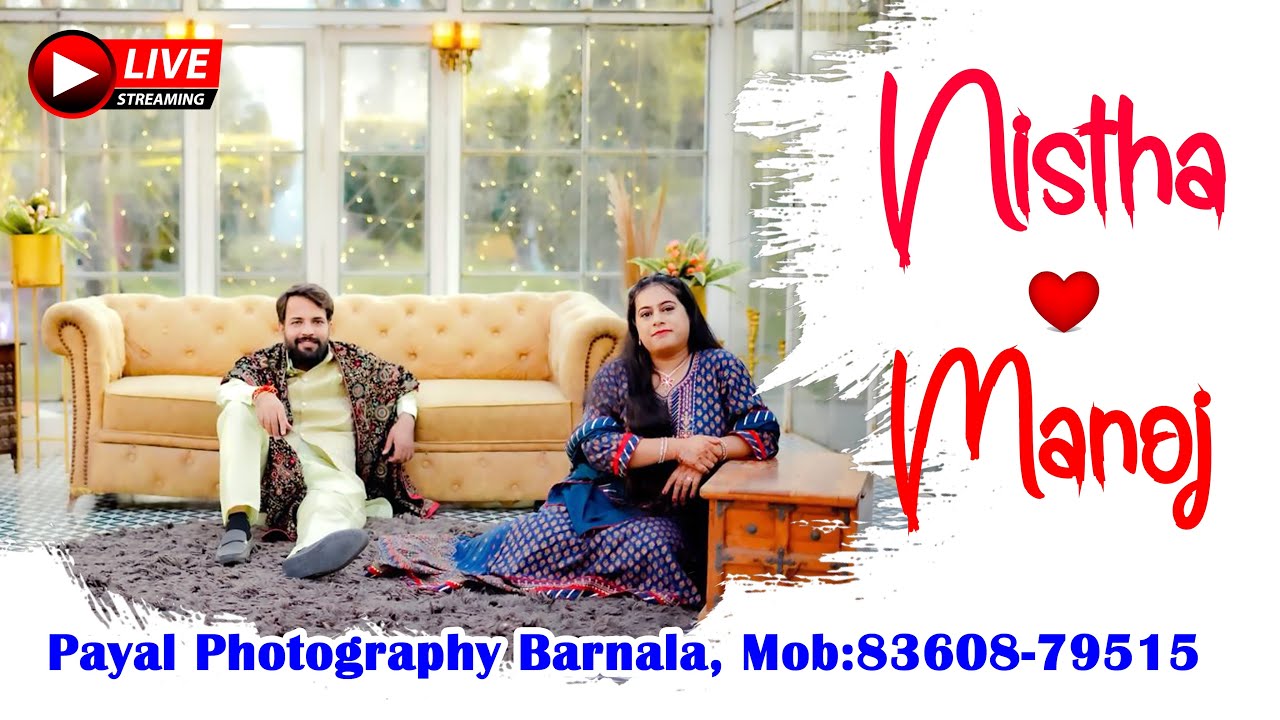 Nistha Weds Manoj / 12 -11 - 2025 / PAYAL PHOTOGRAPHY BARNALA ,Cont. 83608-79515