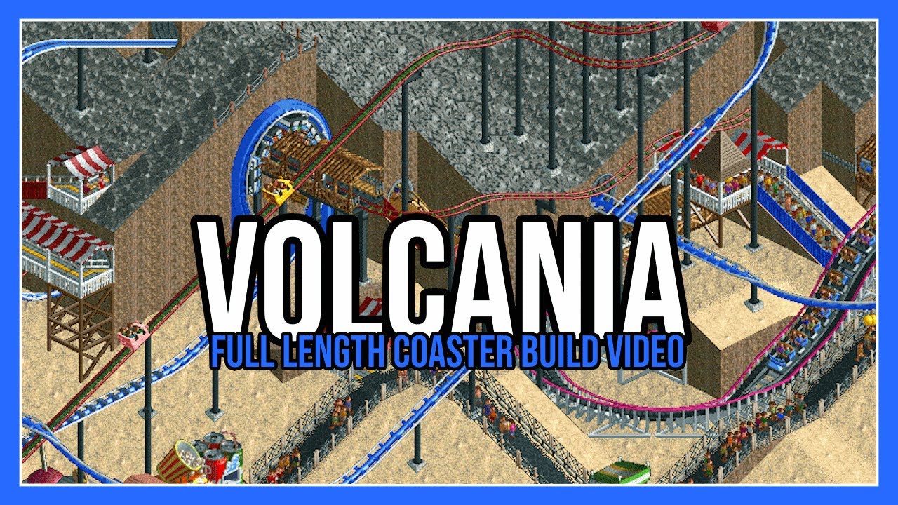 Volcania | Replaying the original RCT scenarios | Rollercoaster Tycoon Classic