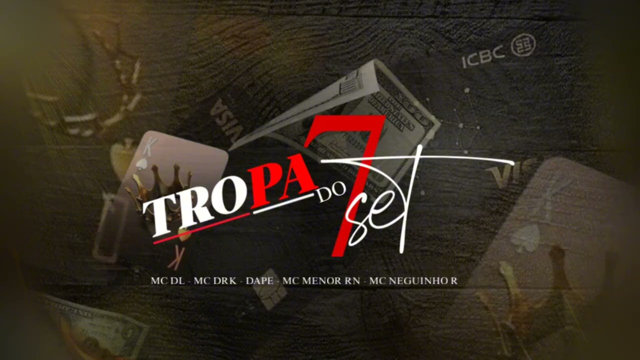 TROPA DO 7  -  MC DL, MC DRK, DAPE, MC MENOR RN, MC NEGUINHO R