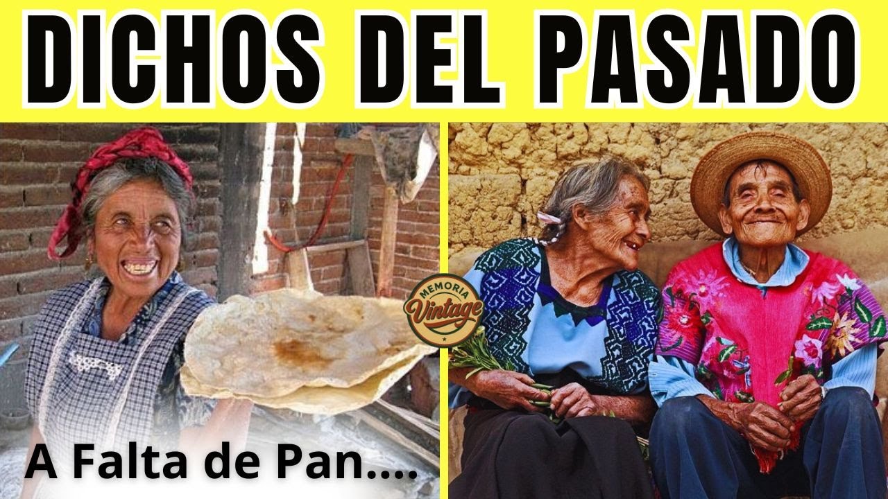 35 DICHOS MEXICANOS que casi DESAPARECIERON y sus historias