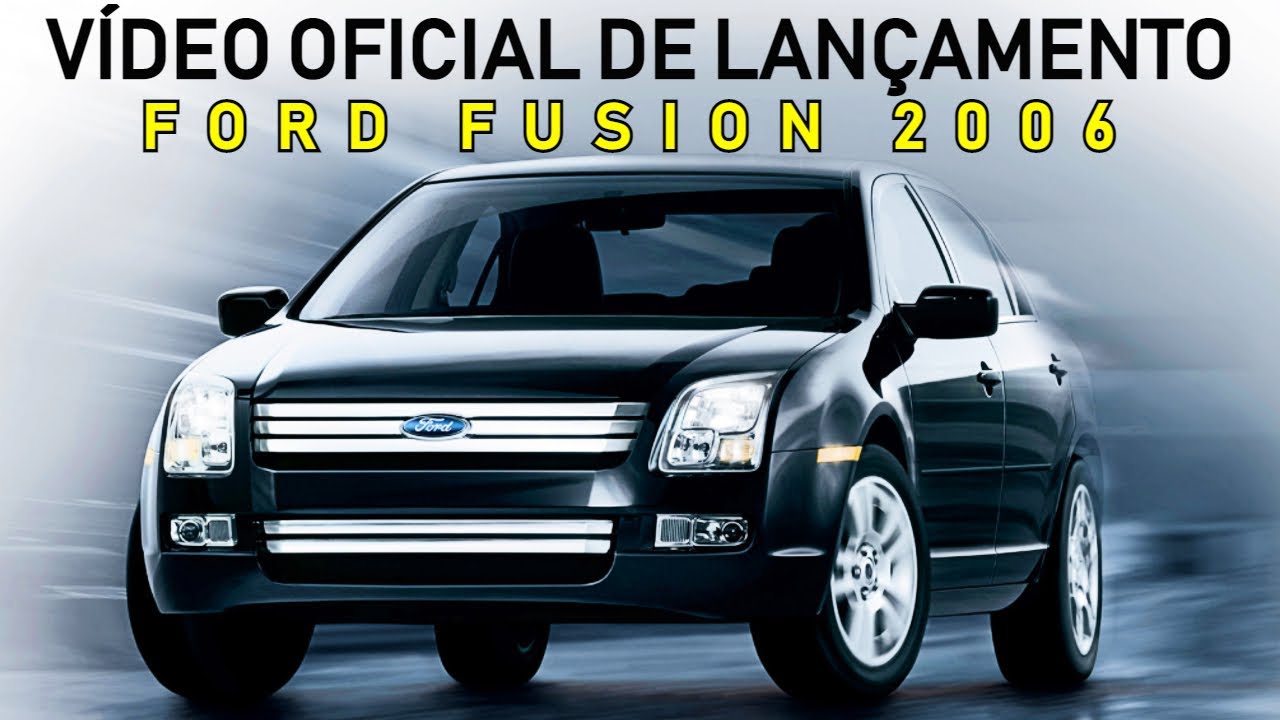 Ford Fusion: vídeo oficial de lançamento, 2006