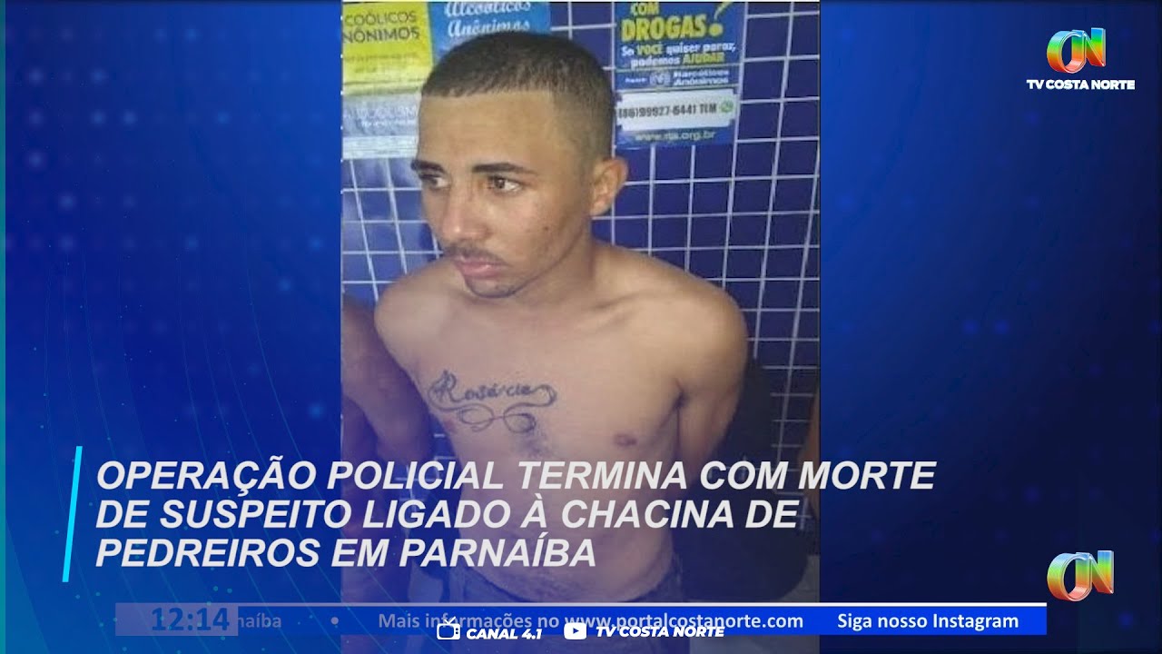 Opera&ccedil;&atilde;o policial termina com morte de suspeito ligado &agrave; chacina de pedreiros em Parna&iacute;ba