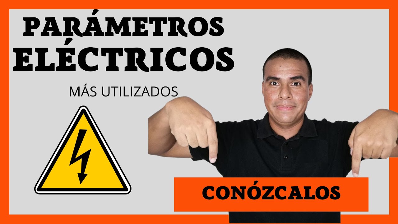 ⚡&iquest;CU&Aacute;LES SON los PAR&Aacute;METROS EL&Eacute;CTRICOS m&aacute;s utilizados en la CONSTRUCCI&Oacute;N?