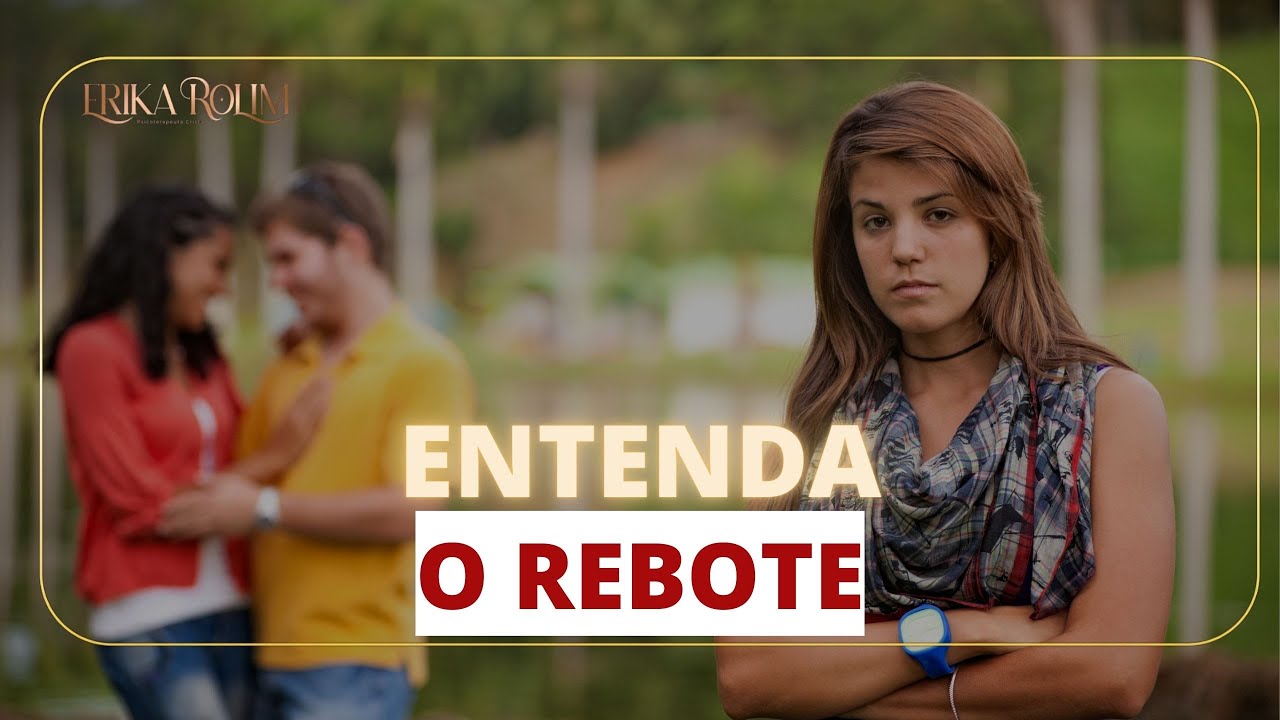 O que é um relacionamento rebote e por que ele não dura? | Dra. Erika Rolim - Psicoterapeuta