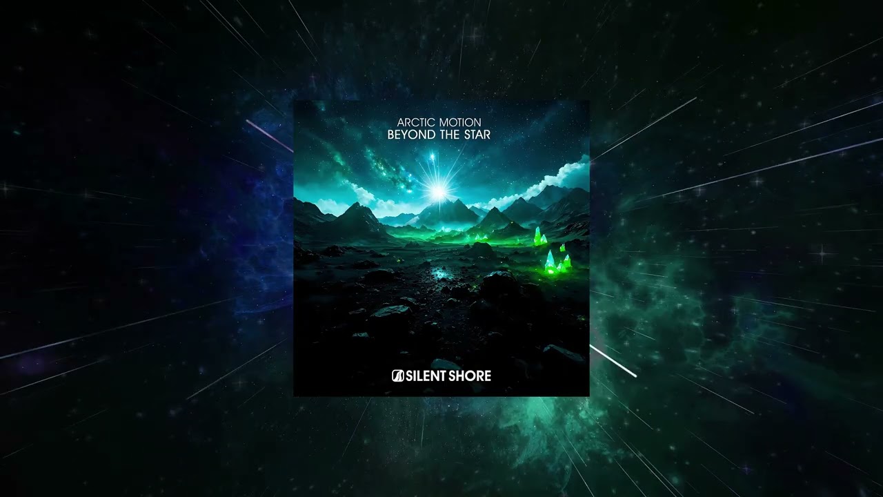 Arctic Motion - Beyond The Star (Extended Mix) [ Silent Shore Records ]