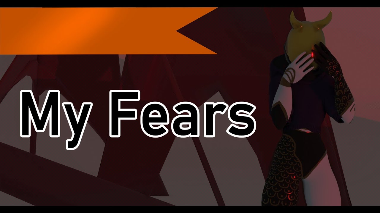 My Fears (storytime)
