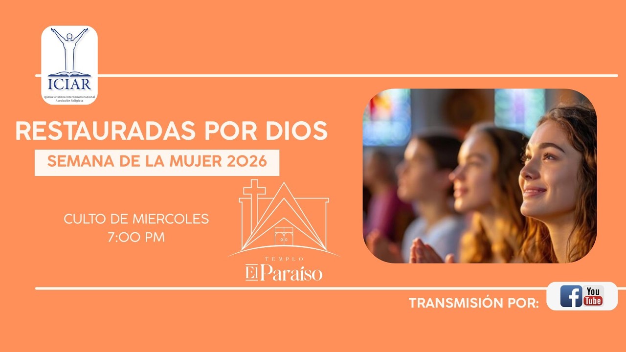 Semana de la Mujer 2026 - Restauradas por Dios (Miércoles 4 de marzo)