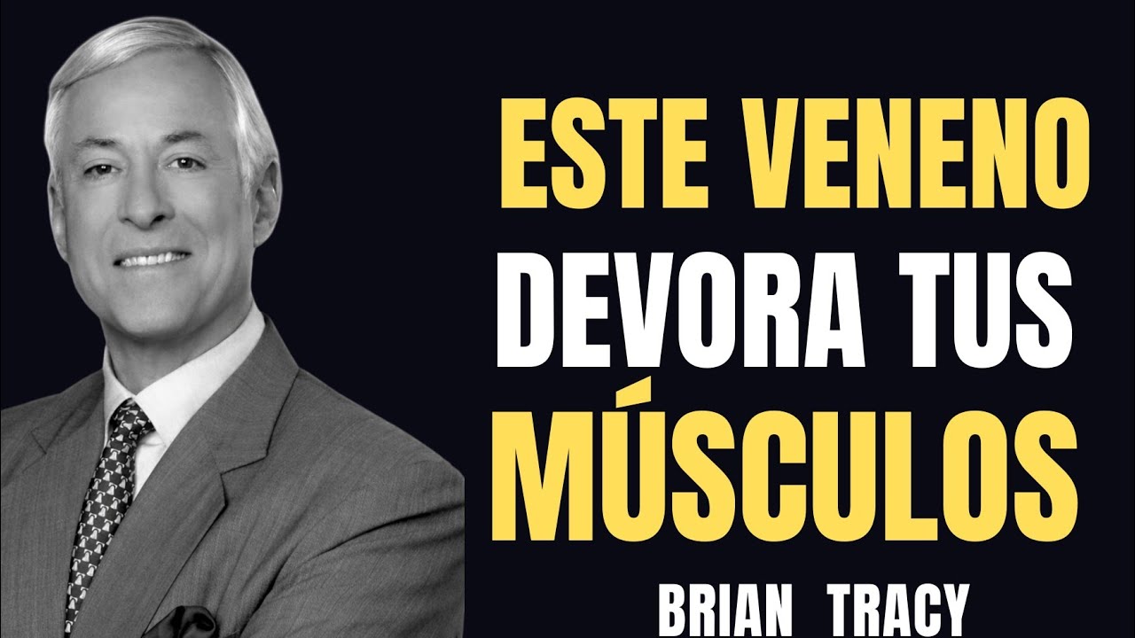 EL PEOR HÁBITO: Este Veneno Causa Sarcopenia y Devora Tus Músculos (Deténlo Hoy) BRIAN TRACY 