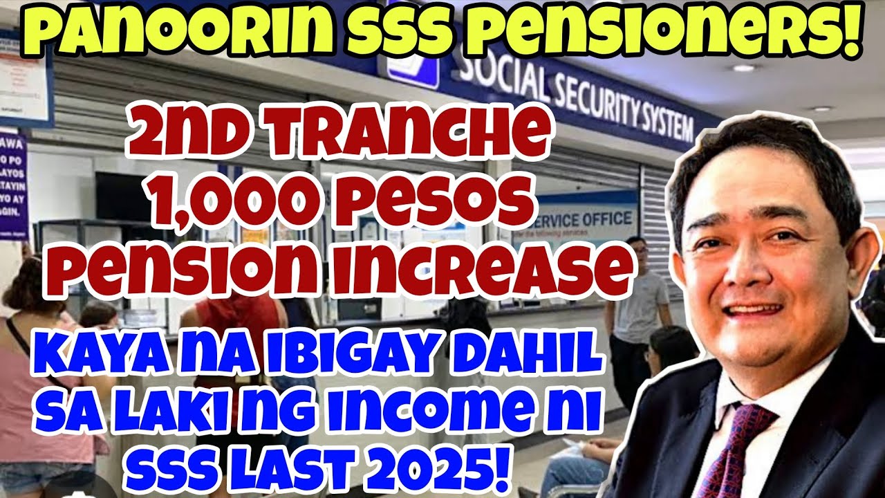 ✅️SSS 2ND TRANCHE 1,000 PESOS PENSION INCREASE, KAYA NA IBIGAY DAHIL SA LAKI NA NET INCOME LAST 2025